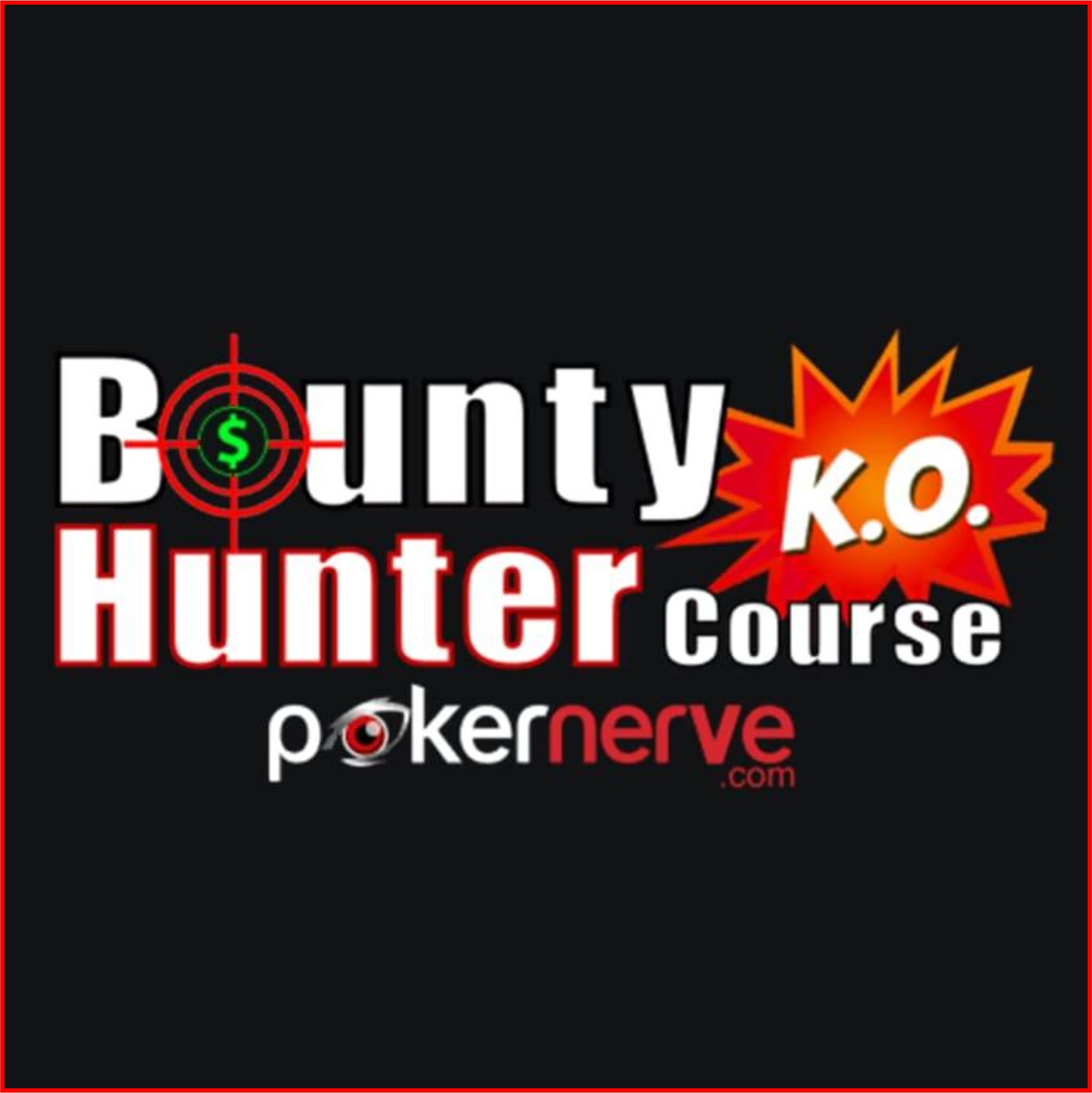 Progressive Knockout Poker - PokerNerve BOUNTY HUNTER Course